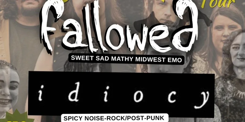 Idiocy + Fallowed w/ Cloughster (The Sugar and Spice Tour) at Fuel Cafe Bar