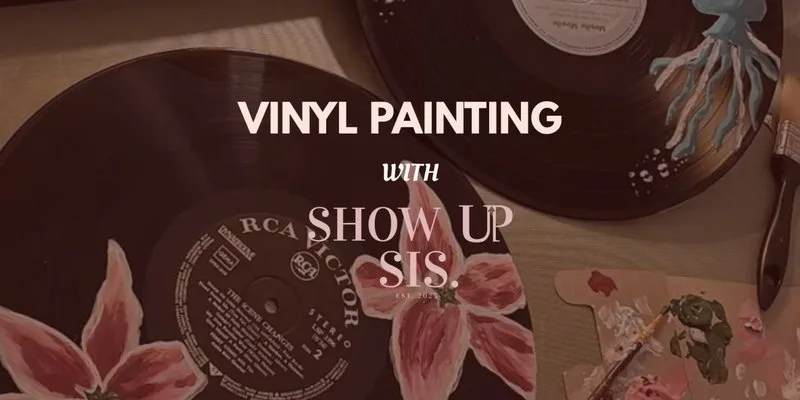 Show Up & Create: Vinyl Painting & Matcha Night 🎨🍵