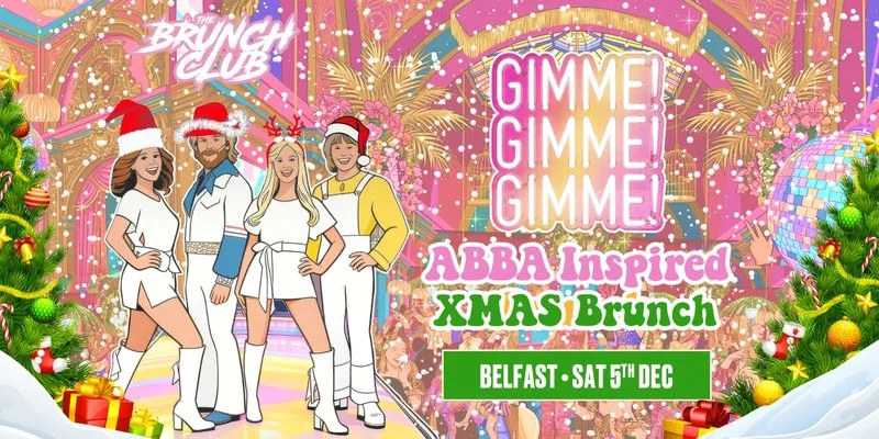 GIMME GIMME GIMME! ABBA Inspired Xmas Brunch - Belfast at The Tipsy Bird