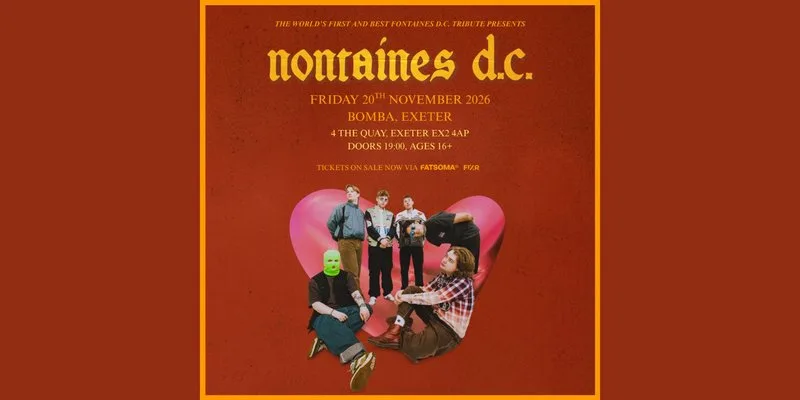 NONTAINES D.C. (Fontaines D.C. tribute) - 20.11.26 - Bomba Exeter at Bomba