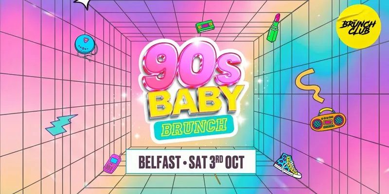 90's Baby Brunch - Belfast at The Tipsy Bird