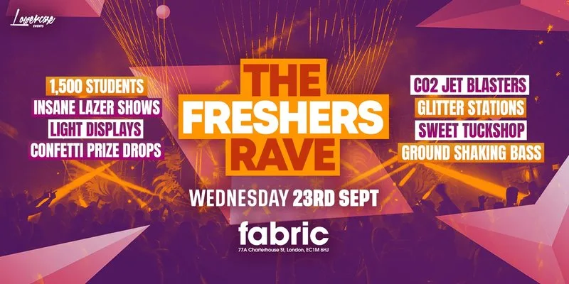 THE FRESHERS RAVE @ FABRIC! at Fabric