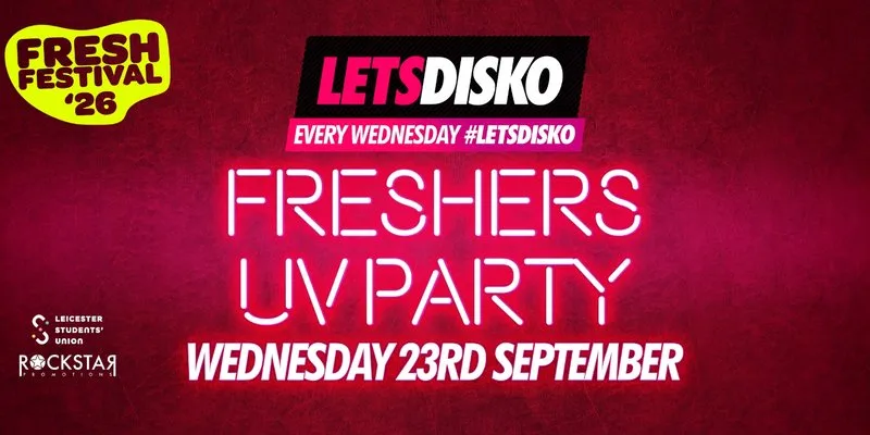 LETSDISKO Freshers UV PARTY!