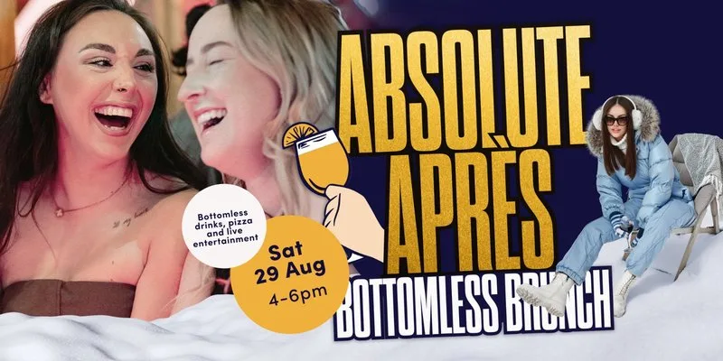 Absolute Aprés - Bottomless Brunch!