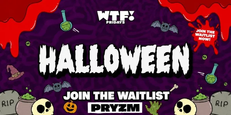 👻 WTF! presents HALLOWEEN 💀 Doors Open 9pm! 💀 JOIN THE WAITLIST!