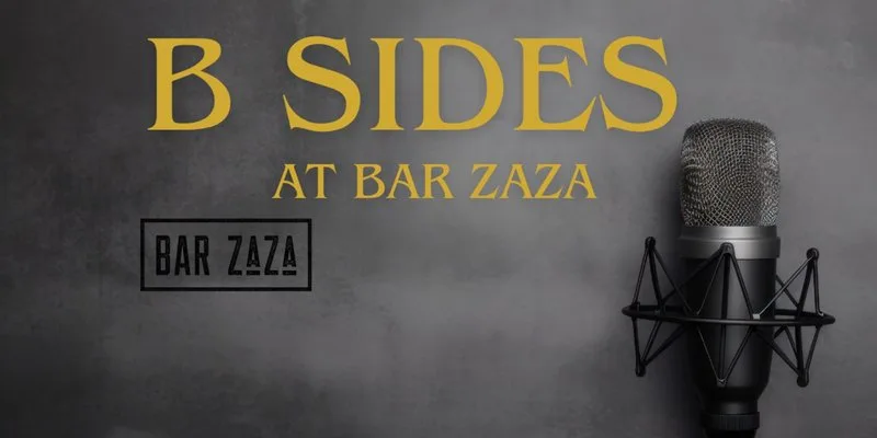 B Sides at Bar ZaZa at Bar Zaza