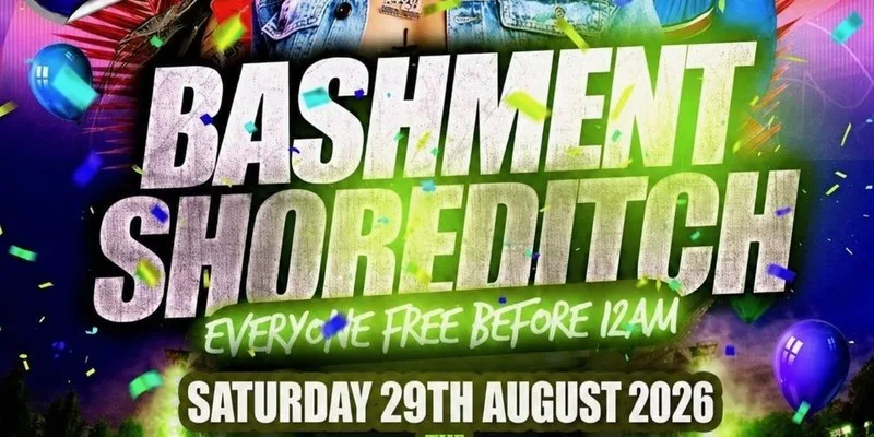 Bashment Shoreditch Party - Free Before Midnight