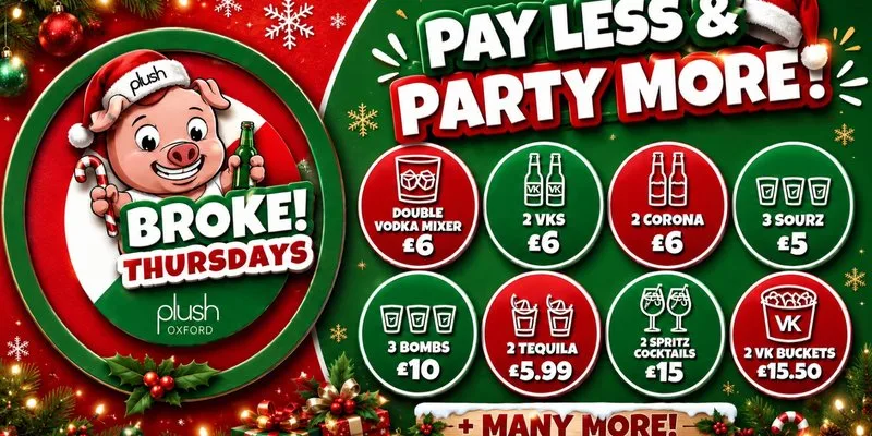 BROKE THURSDAYS Oxford’s Best Value Night Out!