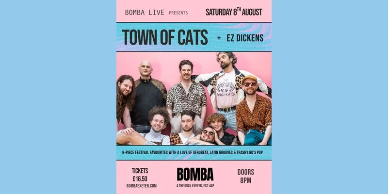 Bomba Live: TOWN OF CATS + EZ DICKENS - 08.08.26