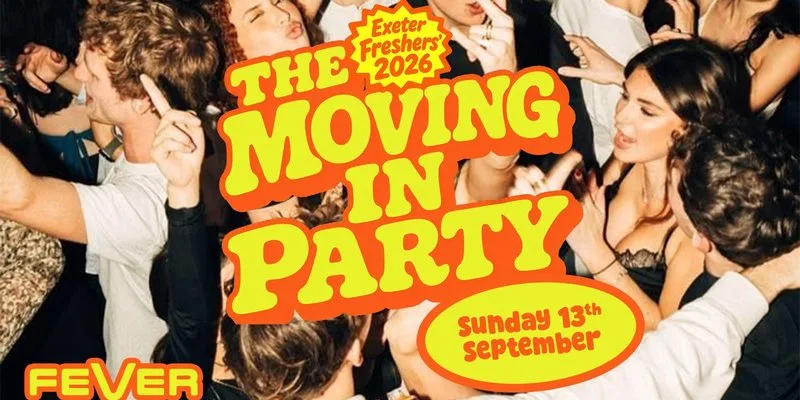 The Moving In Party - Exeter Freshers 2026