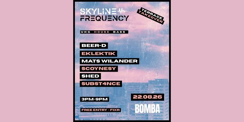 Skyline Frequency | Terrace Takeover - 22.08.26 - Bomba Exeter