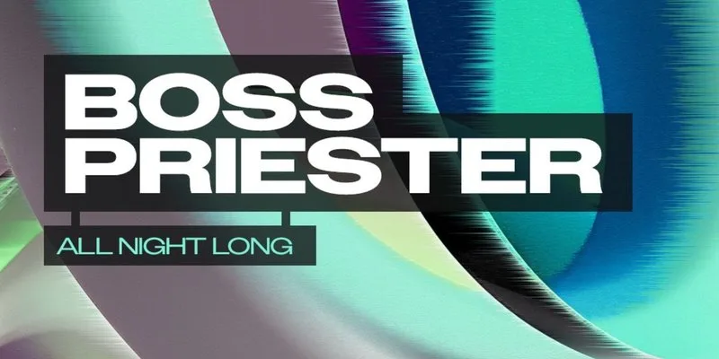 BOSS PRIESTER ALL NIGHT LONG (Leeds) Tickets at Mint Warehouse