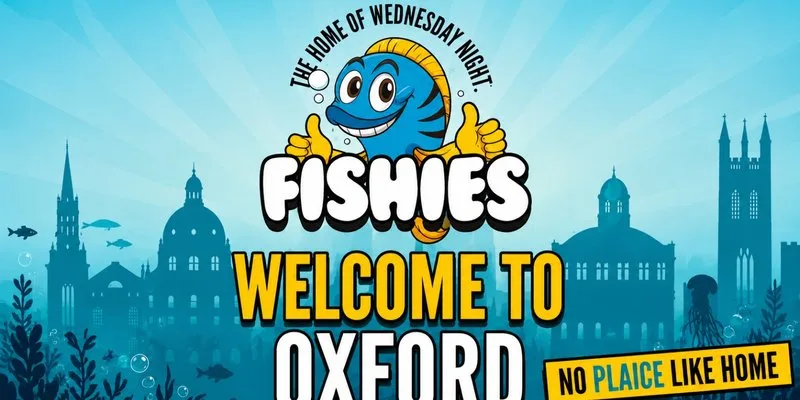 Fishies Oxford Week 1 || Welcome To Oxford at O2 Academy Oxford
