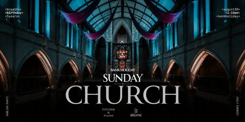 Breathe’s 5th Birthday: Sunday Church (Bank Holiday Special)