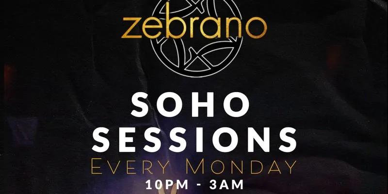 Mondays @ Zebrano Soho at Soho Zebrano