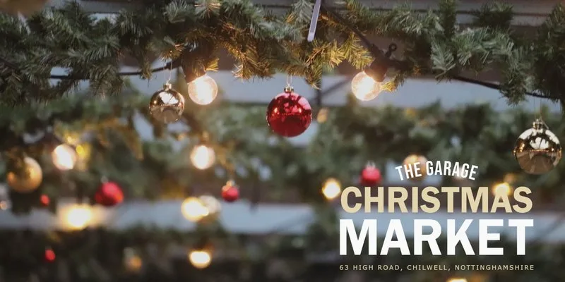 The Garage Christmas Market at The Garage Chilwell