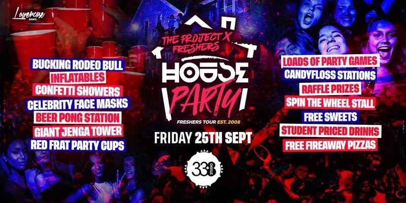 THE PROJECT X FRESHERS HOUSE PARTY @ STUDIO 338 at Studio 338