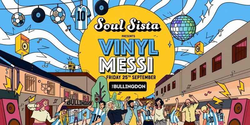 Soul Sista Presents VINYL Messi (Disco Special) at The Bullingdon