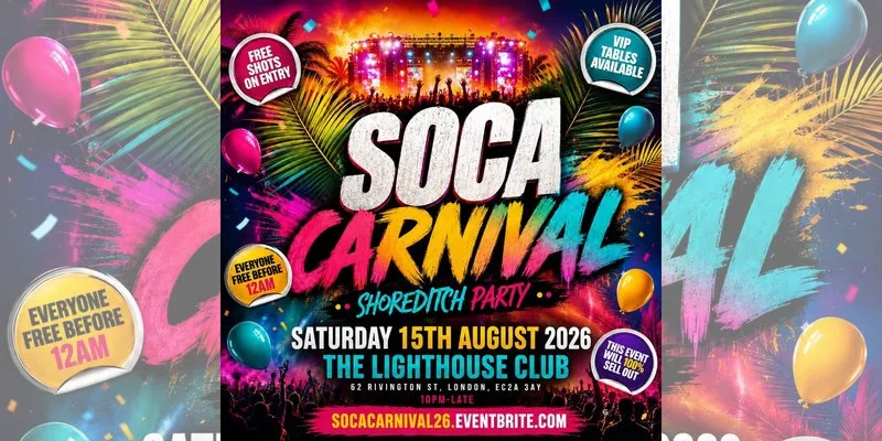 Soca Carnival - Shoreditch Party - Everyone Free Before 12AM