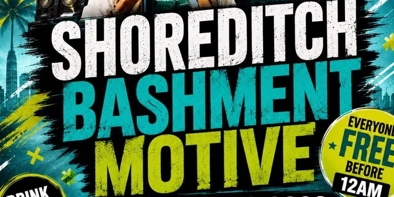 Shoreditch - Bashment Motive - Everyone Free Before 12AM