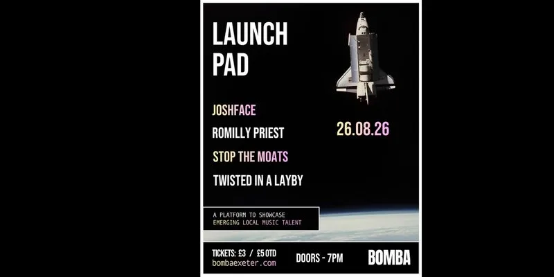 Launch Pad | 26.08.26 | Exeter
