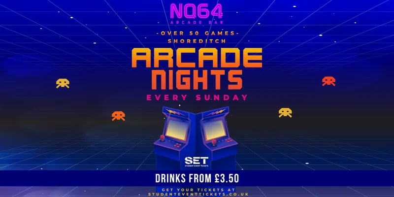 ARCADE NIGHTS @ NQ64 SHOREDITCH - EVERY MONDAY at NQ64 Shoreditch