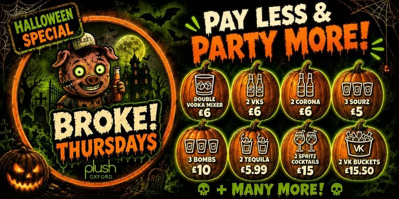 BROKE THURSDAYS - HALLOWEEN SPECIAL at Plush Oxford