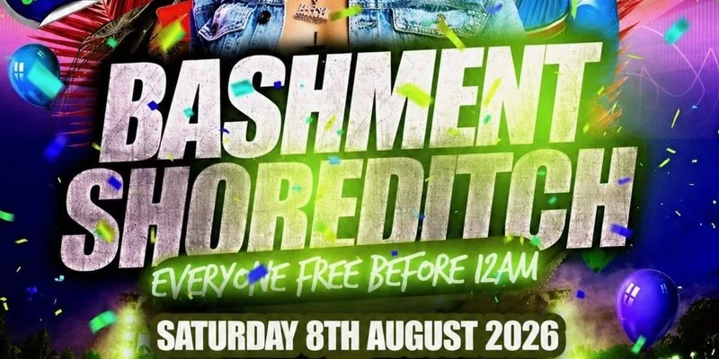 Bashment Shoreditch Party - Free Before Midnight