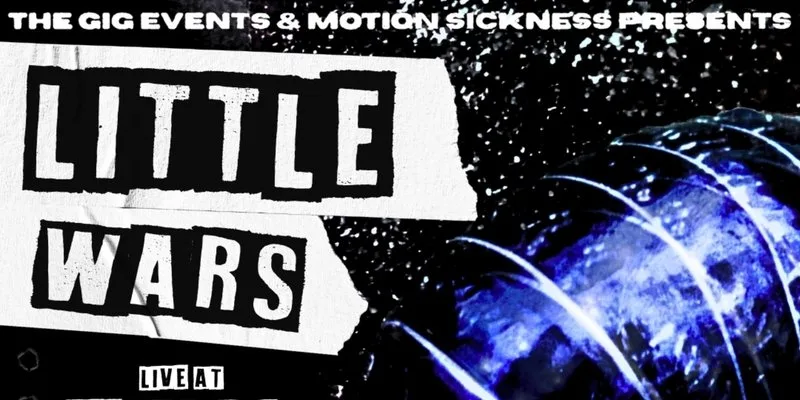 LITTLE WARS @ Students' Union Belfast 7/8/26