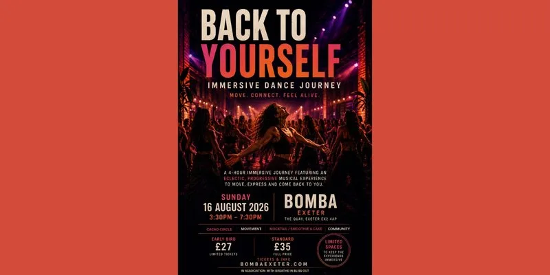 Back To Yourself - Immersive Dance Experience | 16.08.26 | Bomba Exeter at Bomba