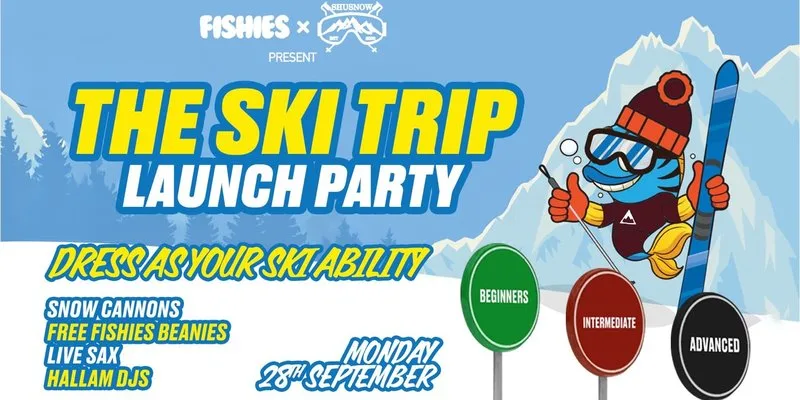 Fishies Sheffield Ski Trip Launch Party