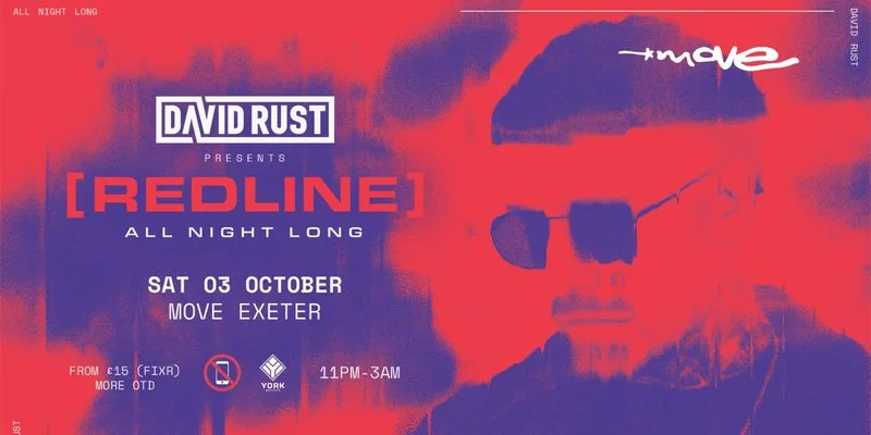 DAVID RUST presents [REDLINE] - All Night Long | 03.10.26 | Move Exeter