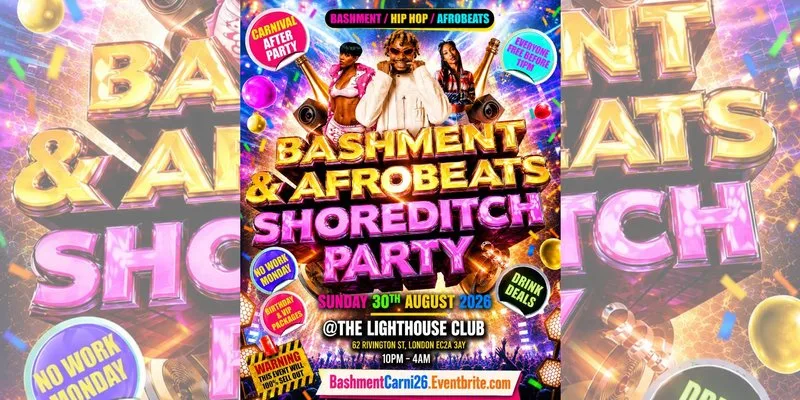 Bashment & Afrobeats - Shoreditch Party - Everyone Free Before 11PM at The Lighthouse Bar and Club