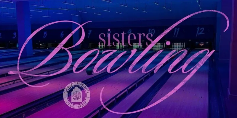 Sisters’ Bowling at Tenpin Edinburgh Fountain Park