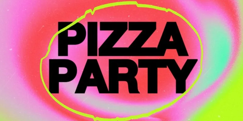 PIZZA PARTY PRE's