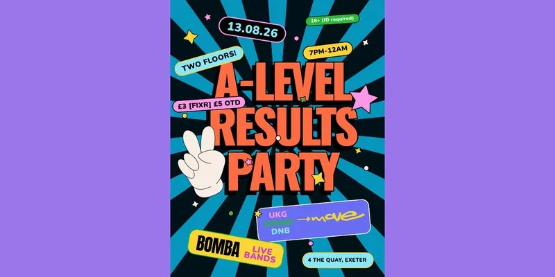 MOVE & BOMBA A-LEVEL RESULTS PARTY! 13.08.26 | Exeter at Move