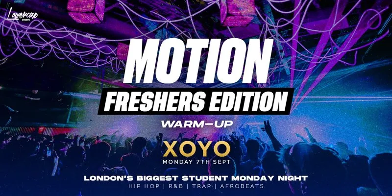 MOTION Every Monday at XOYO