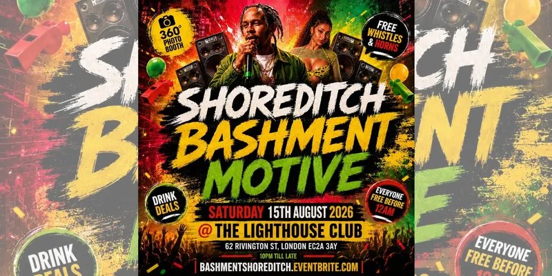 Shoreditch Bashment Motive - Everyone Free Before 12AM at The Lighthouse Bar and Club