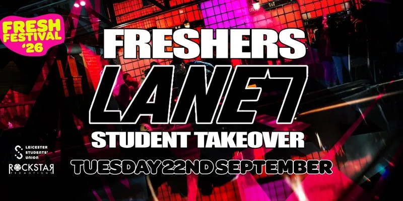 Freshers Student Takeover - LANE 7!