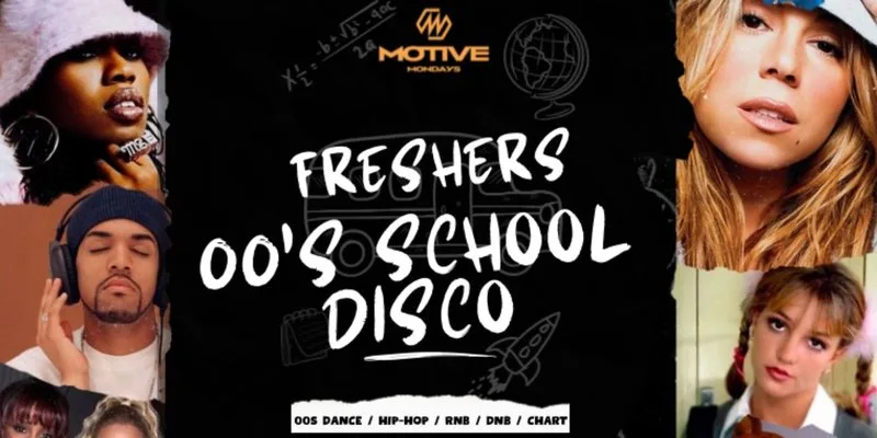 MOTIVE - FRESHERS 00’S SCHOOL DISCO at Kiki Venue