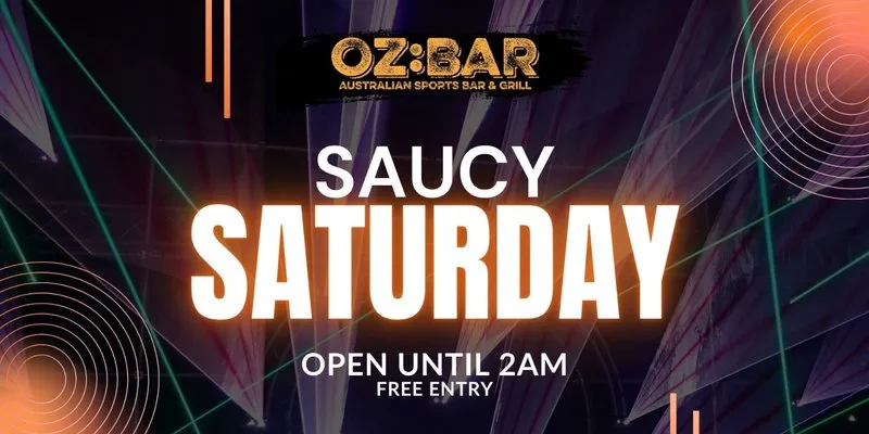 SAUCY Saturday | OZ:BAR