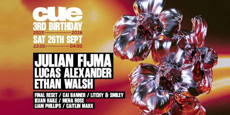 CUE 3RD BIRTHDAY w. Julian Fijma, Lucas Alexander + More