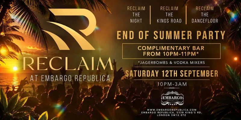Reclaim - End of Summer Party with a Complimentary Bar from 10pm-11pm