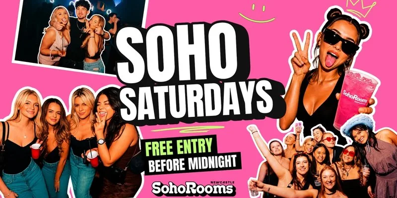 Soho Saturdays | Soho Rooms Newcastle | Newcastle at Soho Rooms