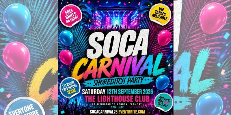 Soca Carnival Shoreditch Party - Everyone Free Before 12AM