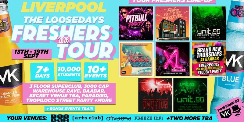 THE OFFICIAL VK X LOOSEDAYS LIVERPOOL FRESHERS WEEK ONE BAND 2026 🤩💕 NOW LESS THAN £2.50 PER EVENT! 🪩⚡️ 7+ DAYS - 10+ EVENTS // INCLUDES TROPILOCO, UNIT.90, DVOTION, SUPERCLUBS, WAREHOUSES, FLEET STREET TAKEOVER + WAYYY MORE!!