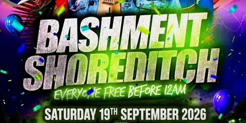 Bashment Shoreditch Party - Free Before Midnight