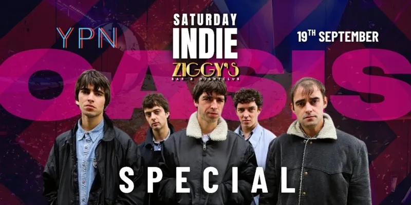 SATURDAY Indie at Ziggys OASIS SPECIAL at Tuesday Indie at Ziggys York