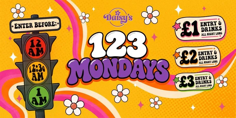 1 2 3 Mondays at Daisy's Bristol