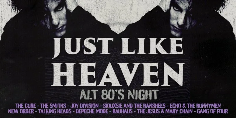 Just Like Heaven - Alt 80's Night (Newcastle) at digital Newcastle